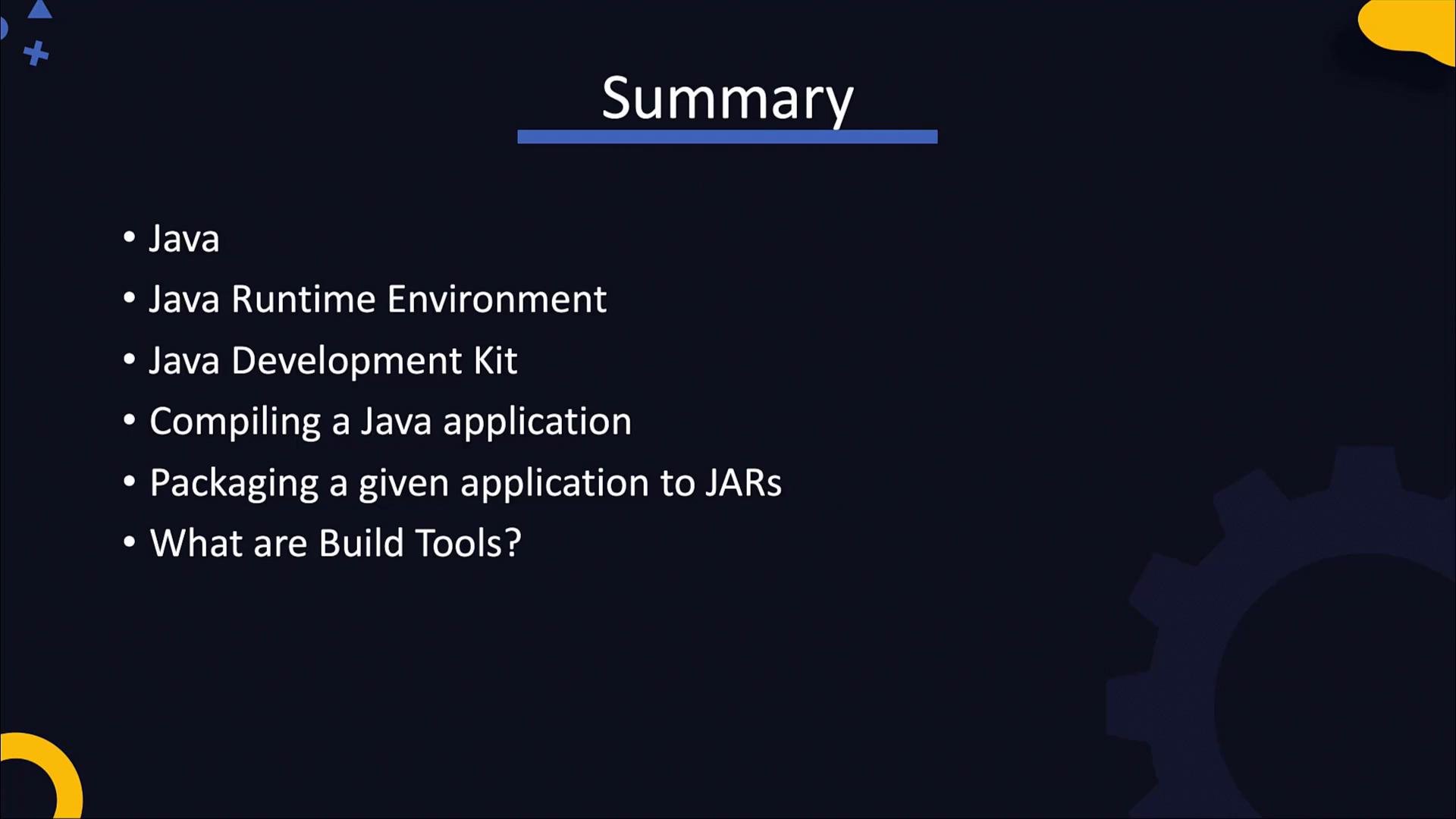 A presentation slide titled "Summary" showing bullet points about Java topics. It lists: Java, Java Runtime Environment, Java Development Kit, compiling a Java application, packaging to JARs, and build tools.