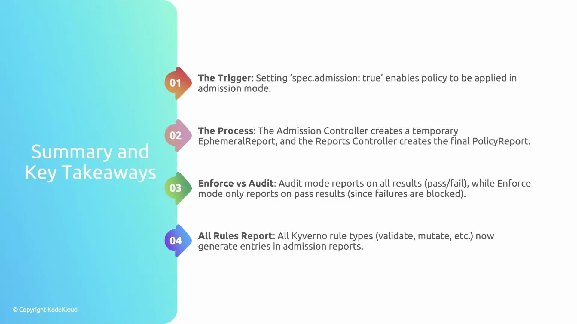 The image presents a summary and key takeaways regarding policy enforcement and reporting, highlighting triggers, processes, enforce versus audit modes, and rule reporting. It uses a color-coded list format with brief explanations for each point.