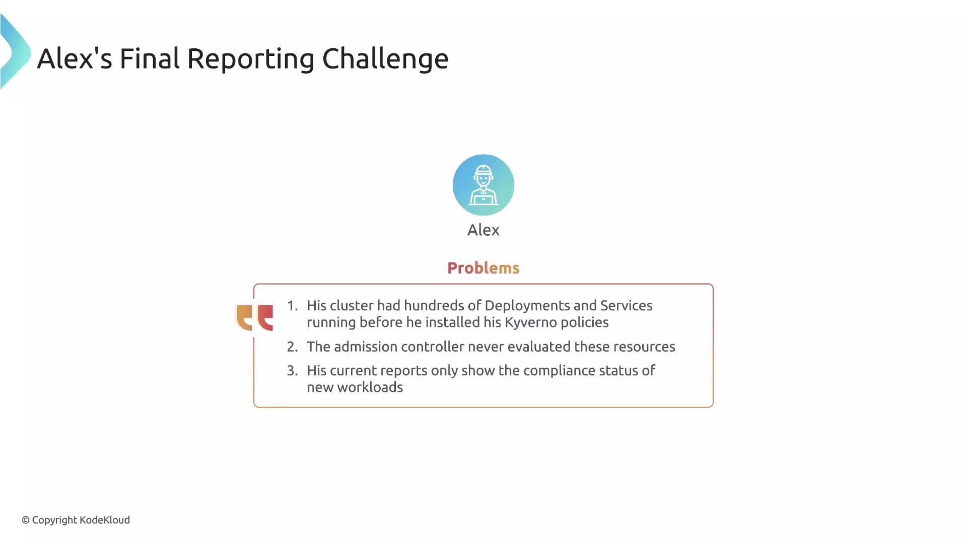The image presents "Alex's Final Reporting Challenge," detailing three problems related to cluster deployments and compliance status in a Kyverno policies context.