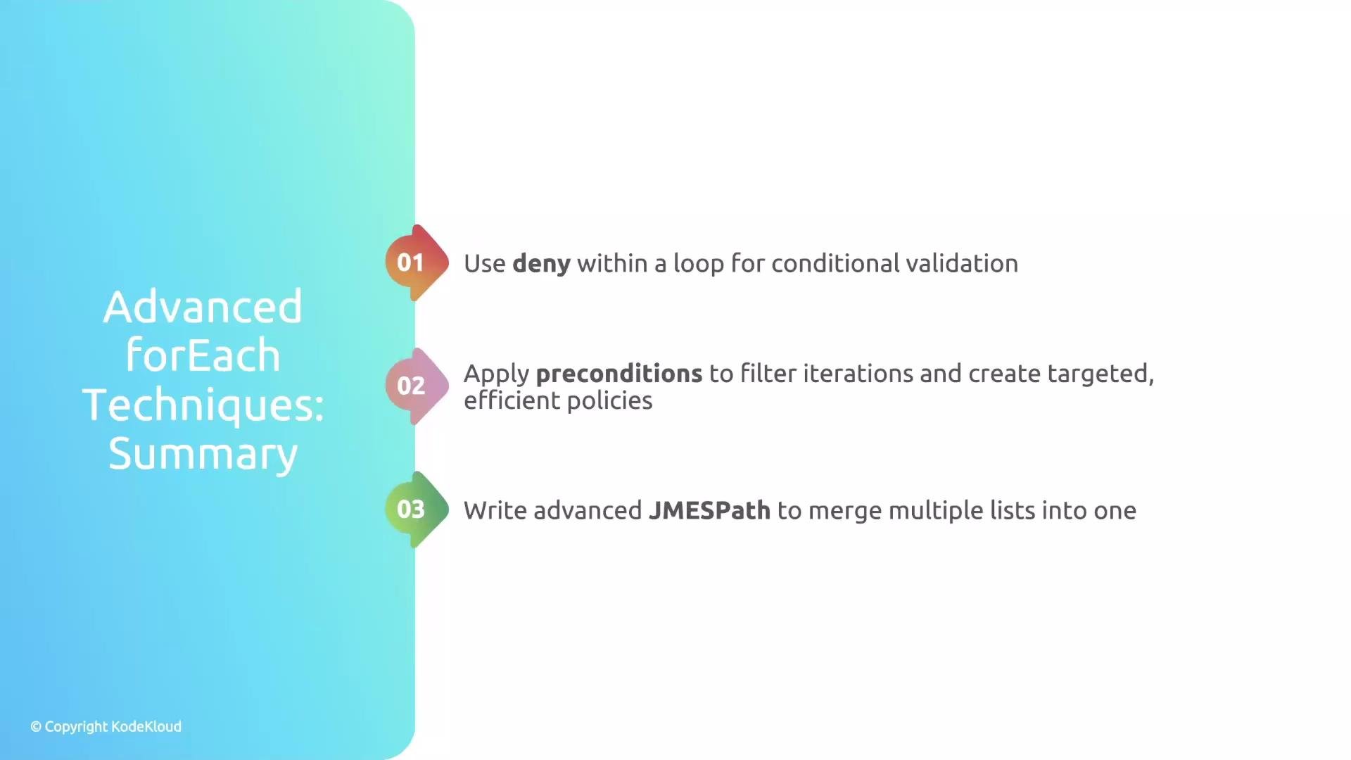 The image is a summary of advanced "forEach" techniques, highlighting the use of "deny" in loops for validation, applying preconditions for targeted policies, and writing advanced JMESPath to merge lists.