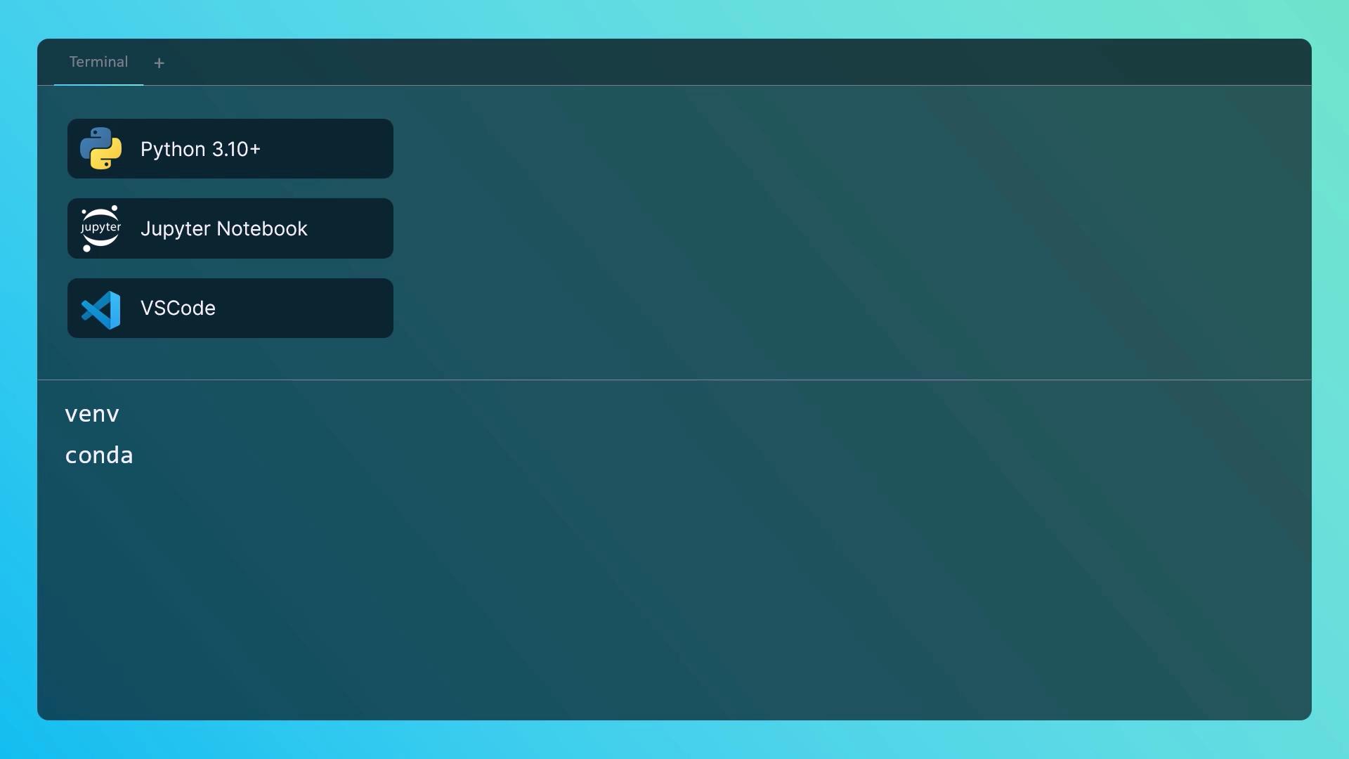 The image shows a terminal interface with options to launch Python 3.10+, Jupyter Notebook, and VSCode, along with "venv" and "conda" highlighted below.