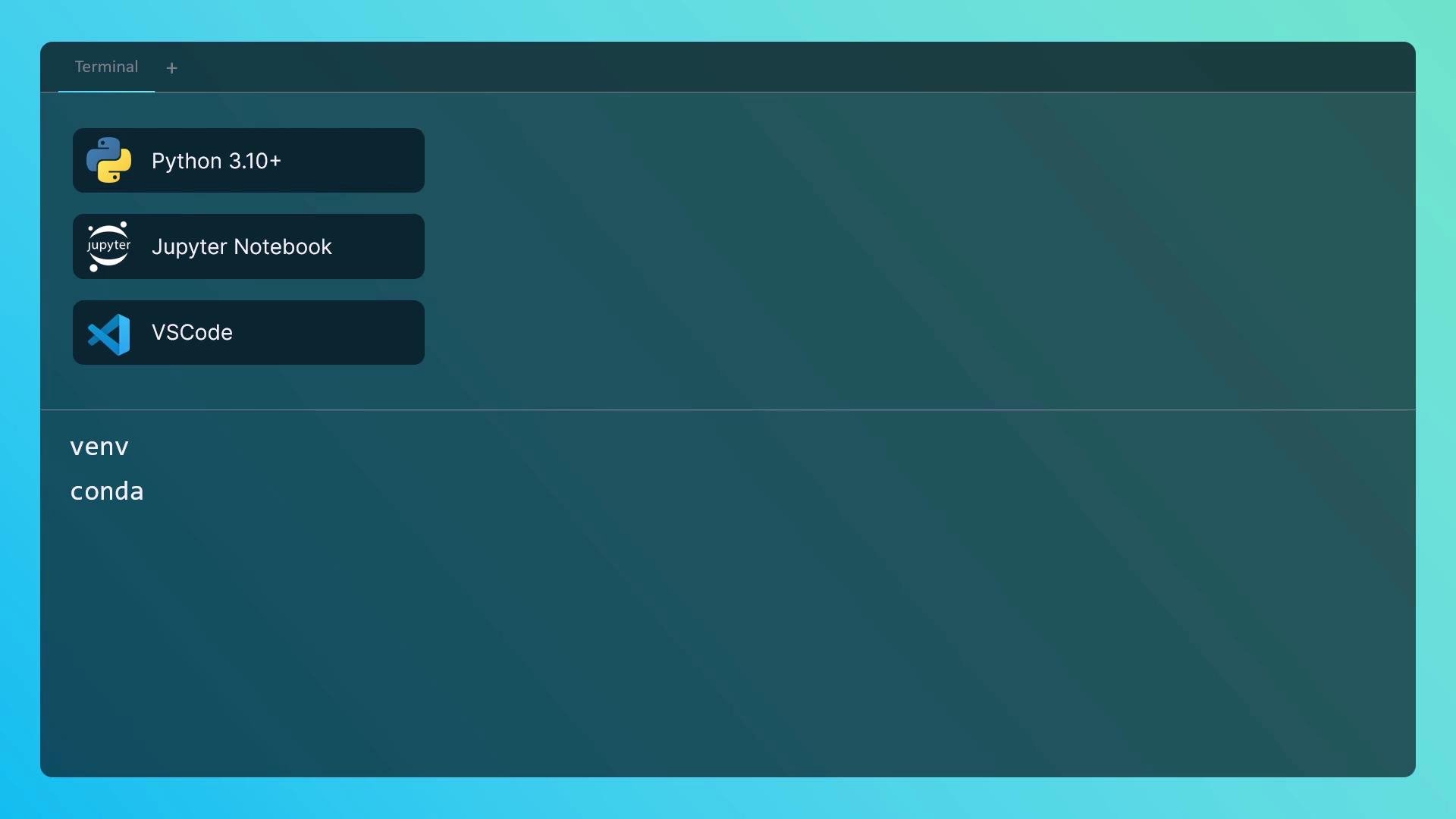 The image shows a terminal interface with options to launch Python 3.10+, Jupyter Notebook, and VSCode, along with "venv" and "conda" highlighted below.
