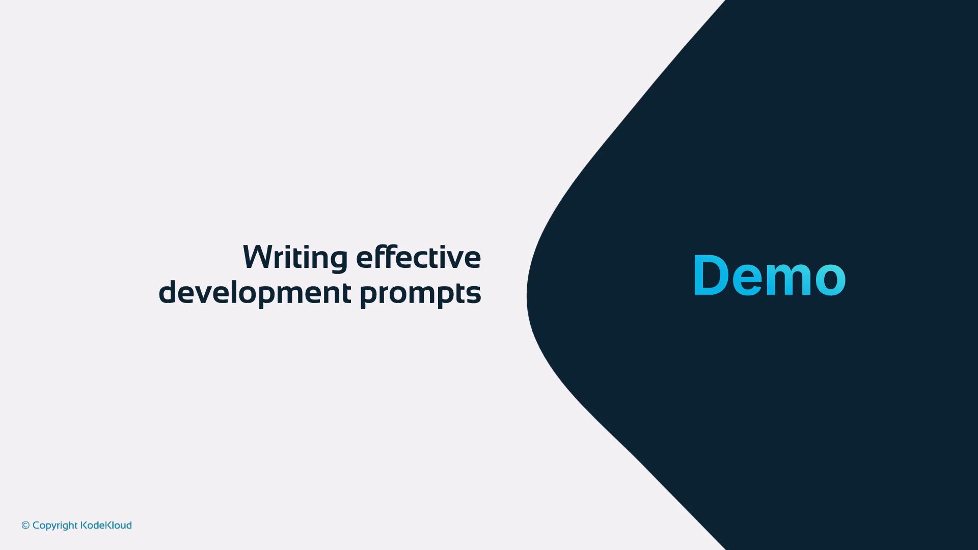 A minimalist presentation slide that says "Writing effective development prompts" on the left and "Demo" inside a dark blue curved shape on the right. The bottom-left corner shows a small "© Copyright KodeKloud" label.