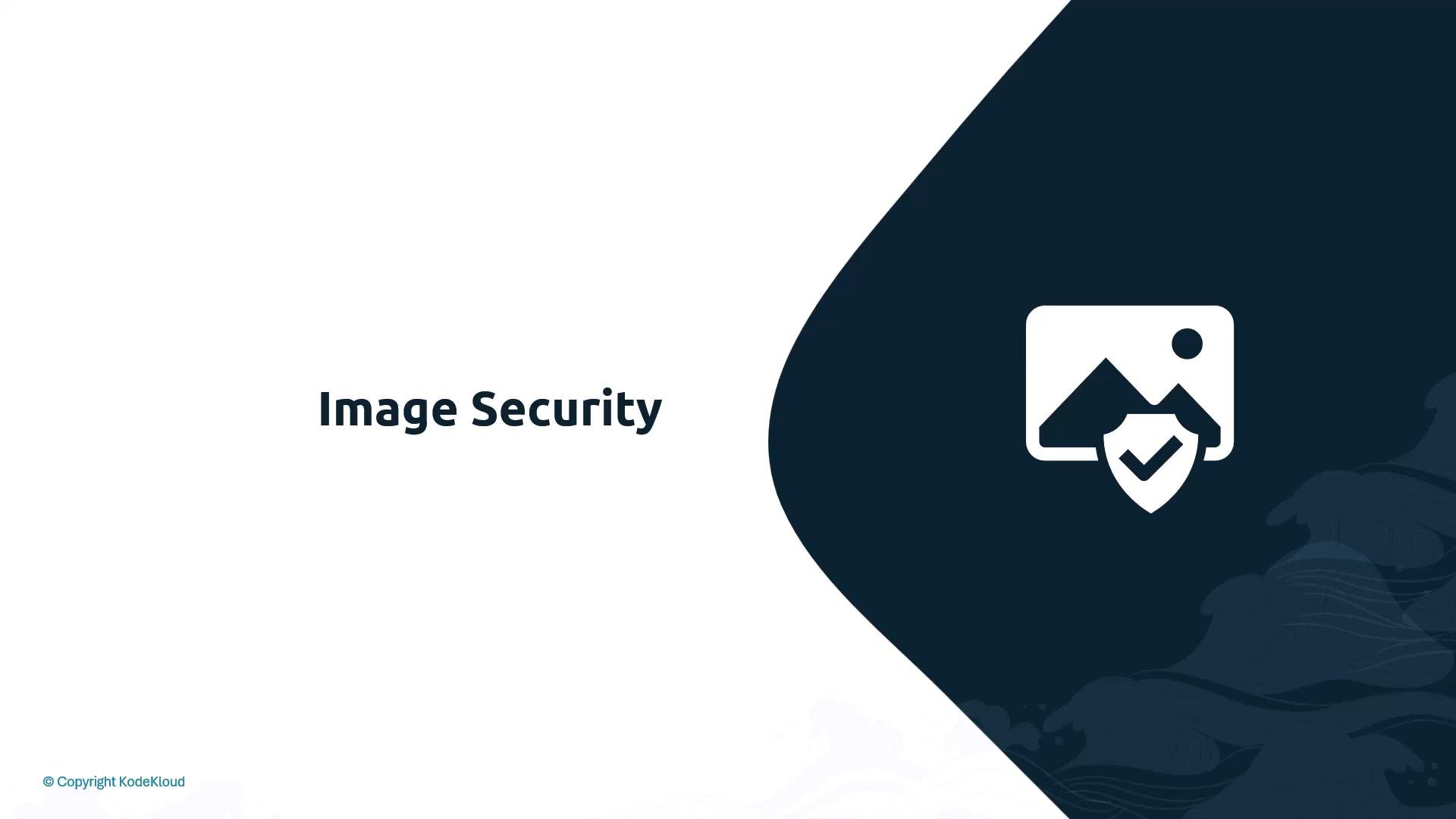 A presentation slide titled "Image Security" with a dark-blue curved panel on the right containing an icon of a photo and a shield with a checkmark. The lower-left corner shows a small "© Copyright KodeKloud" notice.