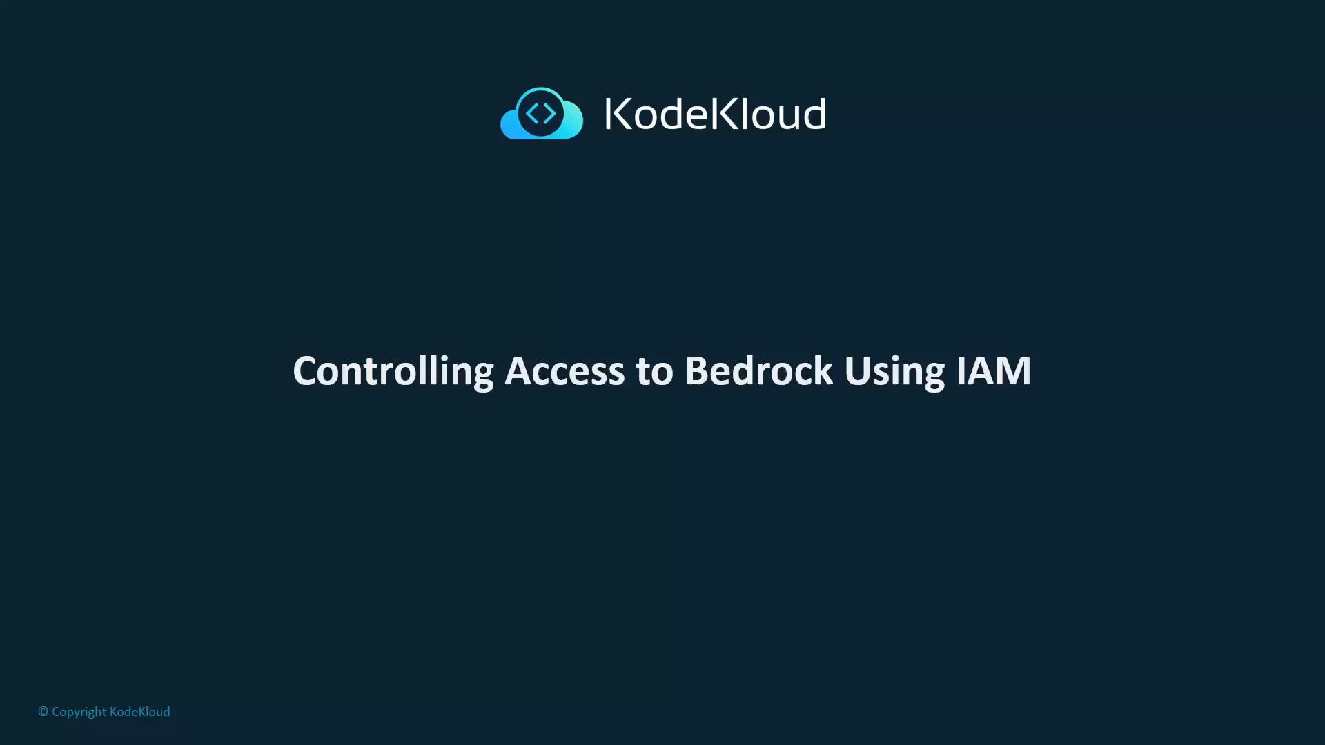 A dark blue presentation slide with the KodeKloud logo at the top and the title "Controlling Access to Bedrock Using IAM" centered.