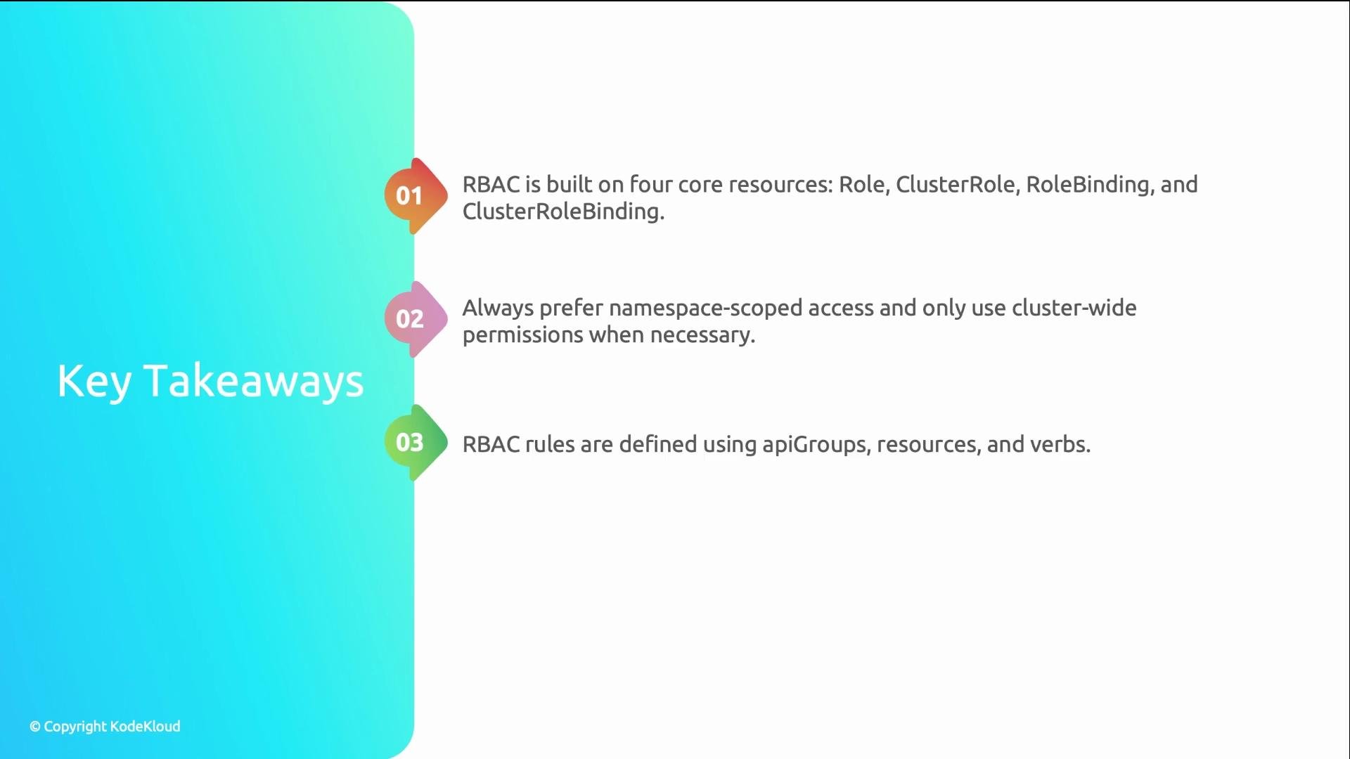 The image presents three key takeaways about RBAC, highlighting core resources, namespace-scoped access, and the definition of rules using apiGroups, resources, and verbs.