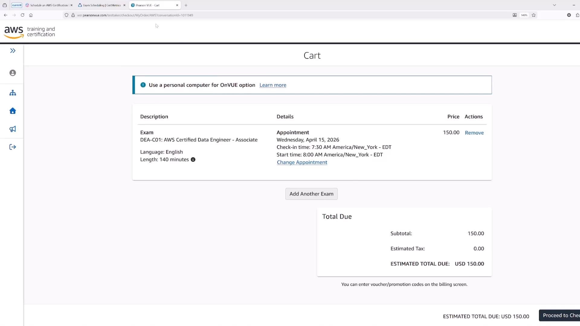 A screenshot of the AWS Training and Certification cart showing an exam booking for DEA-C01: AWS Certified Data Engineer – Associate scheduled for April 15, 2026 (check-in 7:30 AM, start 8:00 AM EDT). The exam price and estimated total due are USD 150.00.