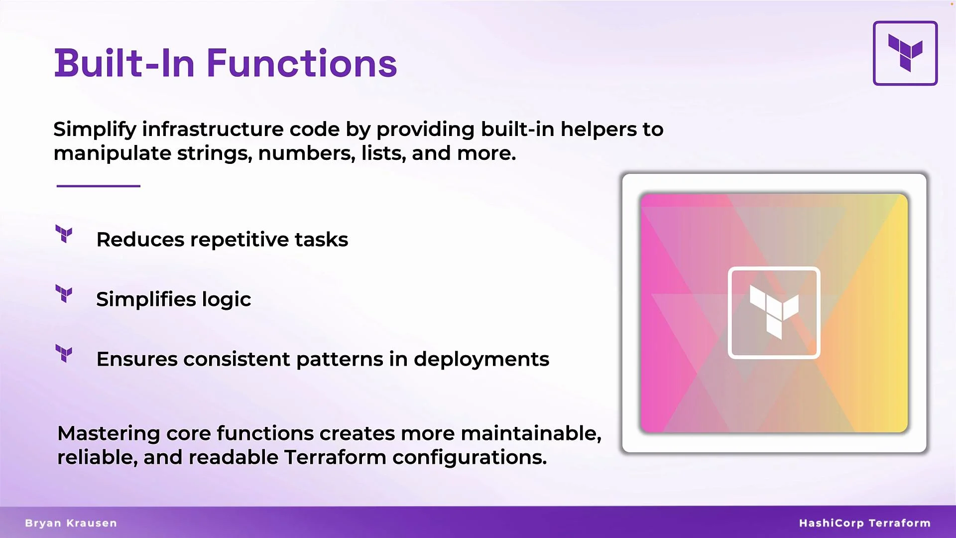 The image is an informational graphic about the benefits of built-in functions in Terraform, highlighting their role in simplifying infrastructure code by reducing repetitive tasks, simplifying logic, and ensuring consistent deployment patterns.
