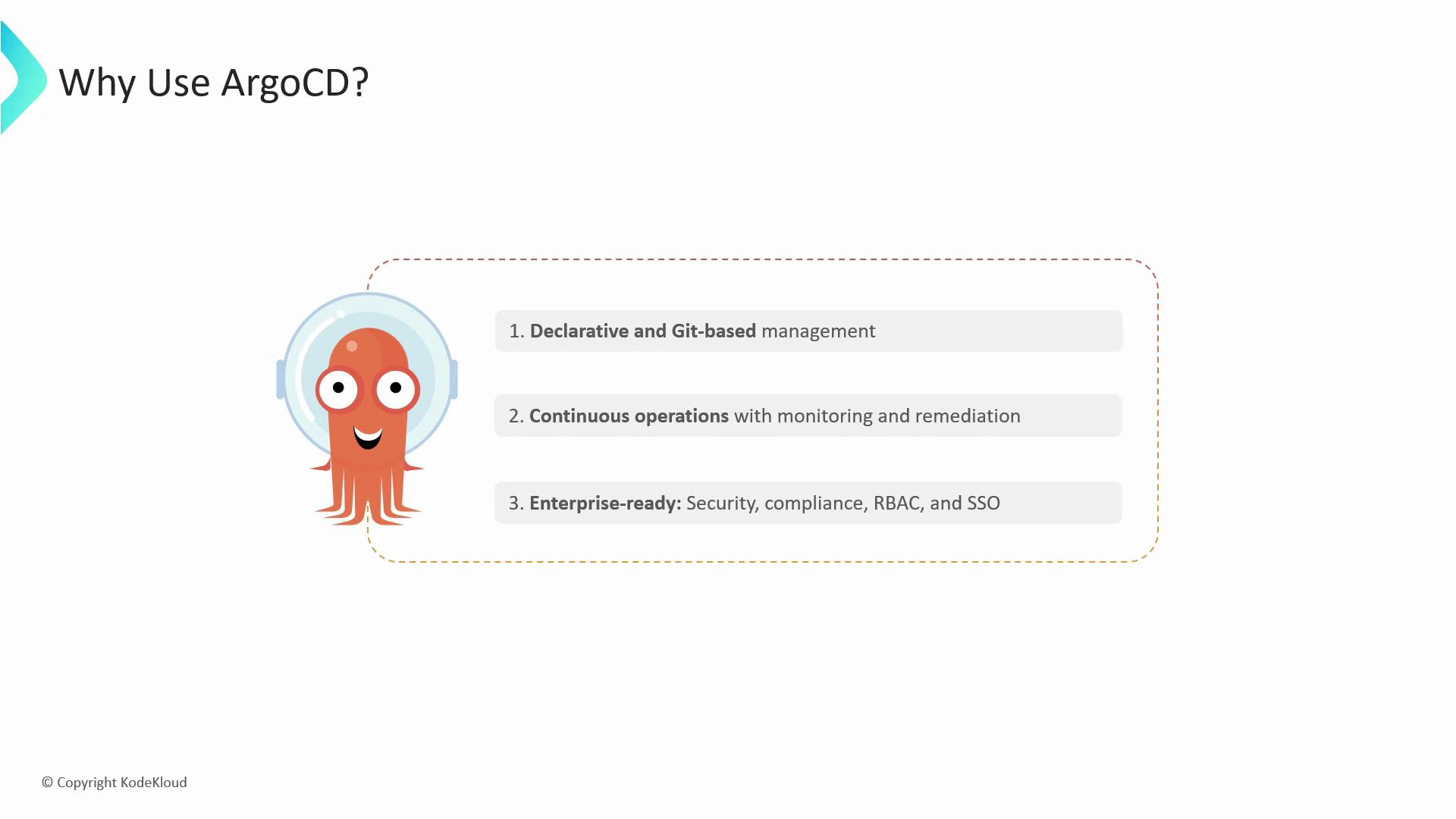 A presentation slide titled "Why Use ArgoCD?" showing a cartoon octopus mascot and three key points: declarative Git-based management, continuous operations with monitoring/remediation, and enterprise-ready features like security, RBAC, and SSO.