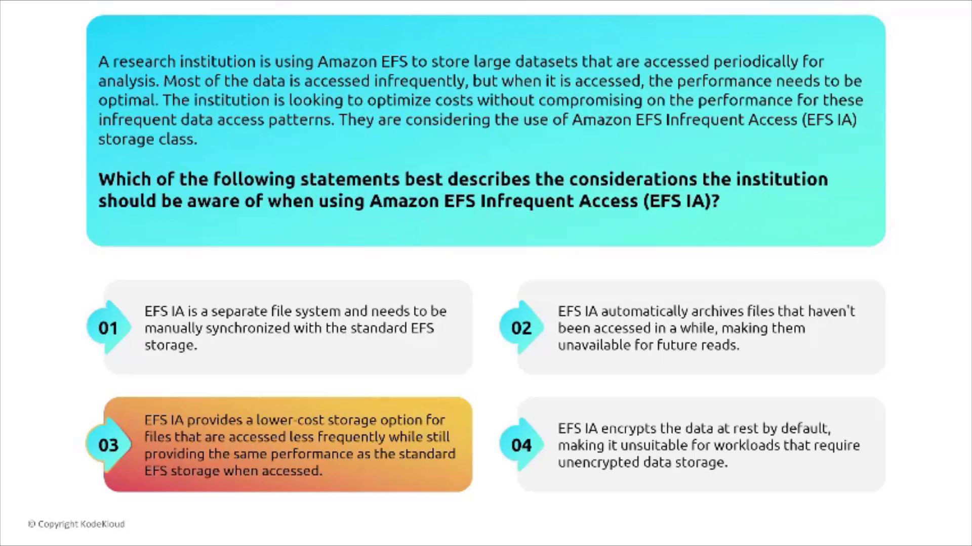 A slide showing a multiple-choice question about using Amazon EFS Infrequent Access (EFS IA), including a short scenario and four numbered answer options describing EFS IA characteristics and trade-offs.