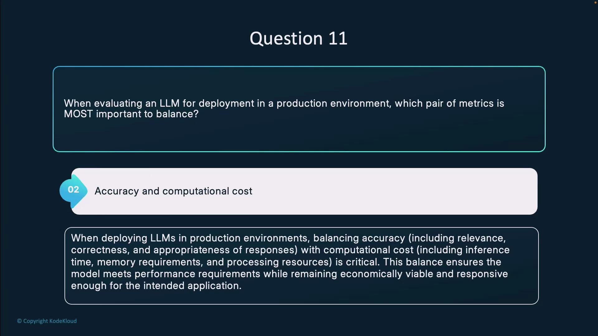 The image shows a question about evaluating LLMs in production, emphasizing the importance of balancing accuracy and computational cost. There is also an explanation highlighting the need for this balance to meet performance requirements effectively.