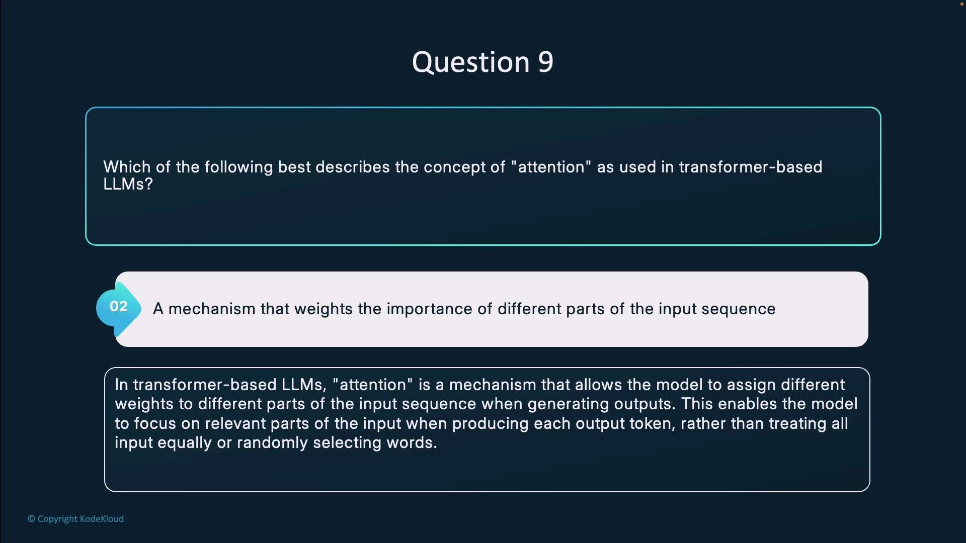 The image displays a question about the concept of "attention" in transformer-based LLMs, alongside an explanation describing it as a mechanism that weights the importance of different parts of the input sequence.