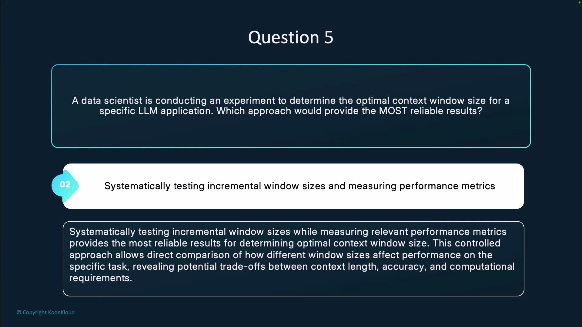 The image features a question about determining the optimal context window size for an LLM application, with the answer suggesting a systematic approach of testing incremental window sizes and measuring performance metrics.