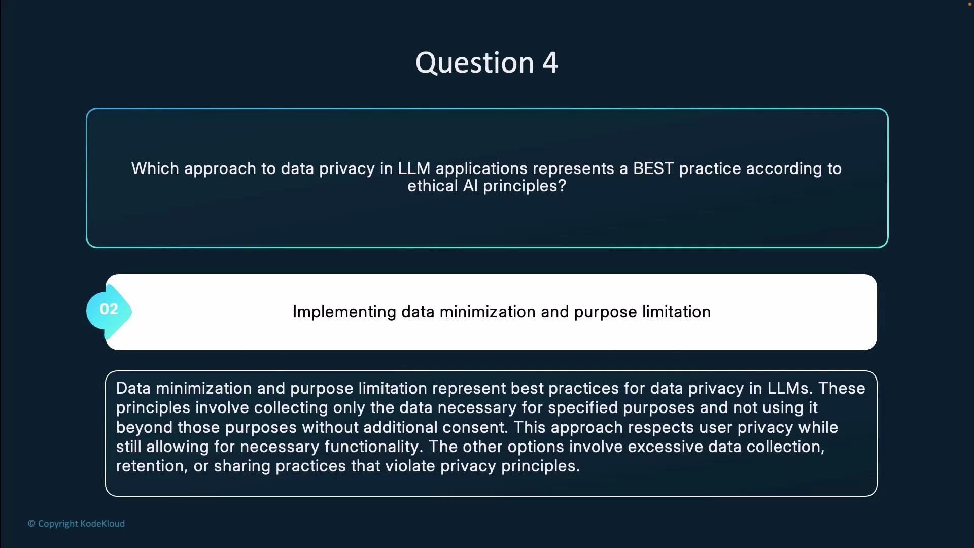 The image presents a multiple-choice question about data privacy best practices in LLM applications, with the correct answer being "Implementing data minimization and purpose limitation." A detailed explanation of this choice is provided below the answer.