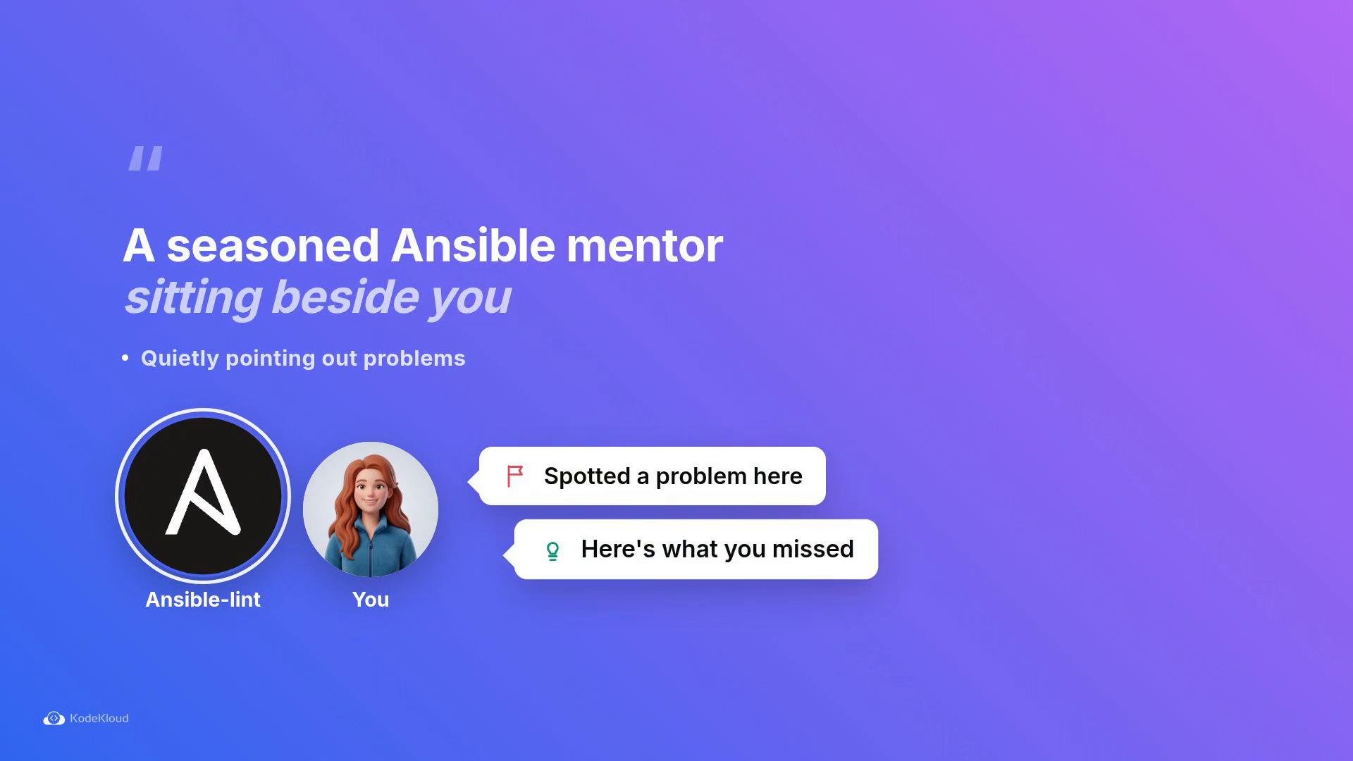 A purple-gradient slide reading "A seasoned Ansible mentor sitting beside you," showing an Ansible-lint logo and a user avatar with chat bubbles saying "Spotted a problem here" and "Here's what you missed."