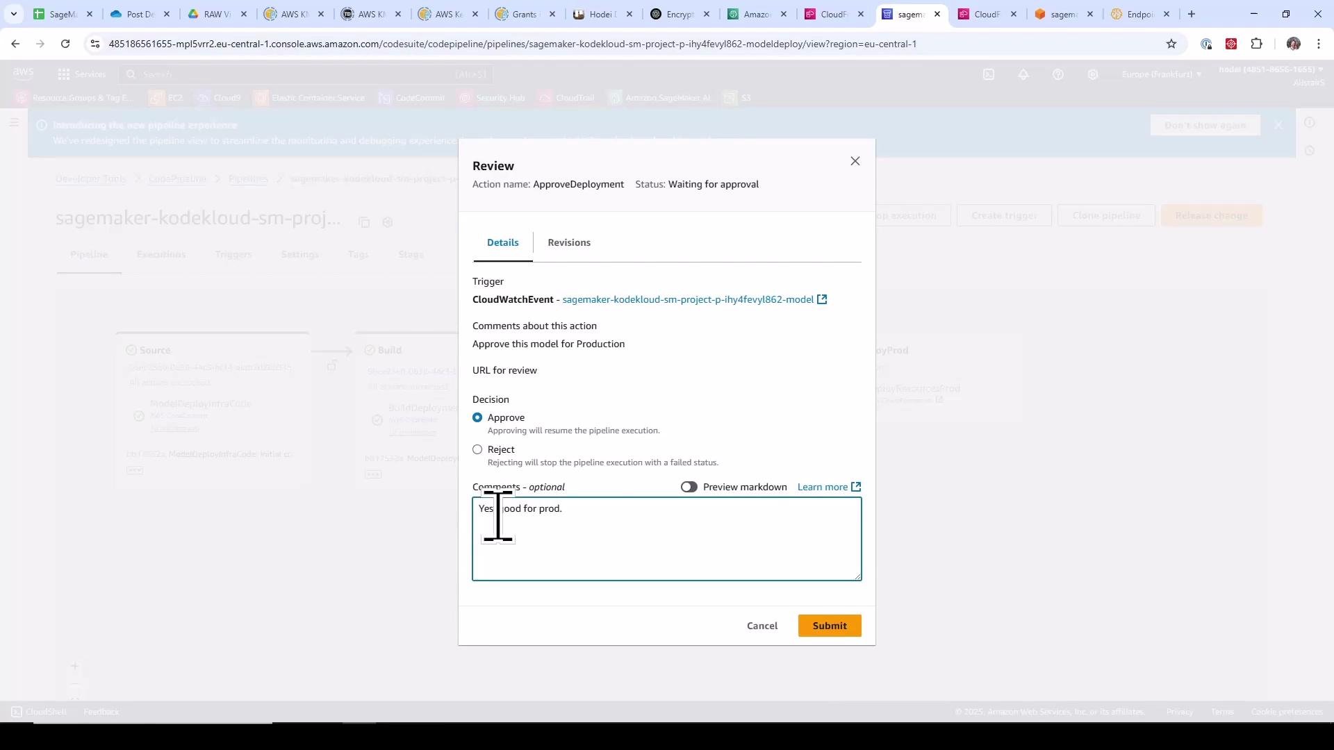 A screenshot of an AWS CodePipeline "Review" dialog for an ApproveDeployment action in a SageMaker pipeline, showing the decision options with "Approve" selected. The comments box contains "Yes good for prod." and there's a highlighted Submit button.