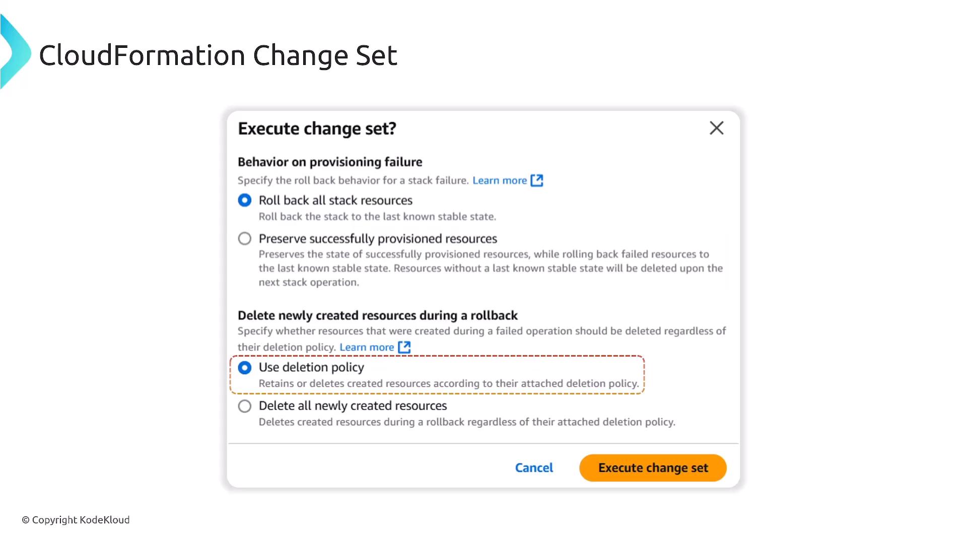 A screenshot of an AWS CloudFormation "Execute change set?" dialog showing radio-button options for rollback behavior and whether to delete newly created resources during a rollback. The slide is titled "CloudFormation Change Set" and shows "Cancel" and "Execute change set" buttons.