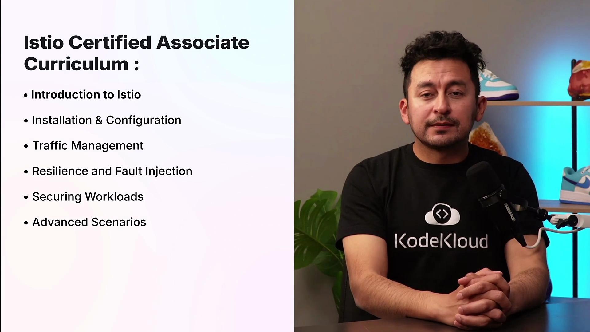 The image shows a person sitting next to a list titled "Istio Certified Associate Curriculum," which includes topics like Introduction to Istio, Installation, Traffic Management, and Advanced Scenarios. The person is wearing a shirt with the KodeKloud logo.
