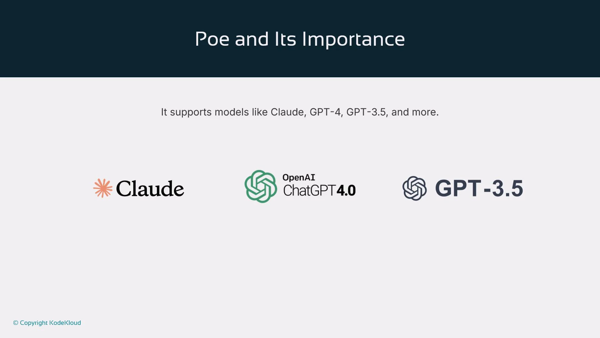 The image highlights the importance of "Poe" in supporting models like Claude, GPT-4, GPT-3.5, and more, displaying logos for each.
