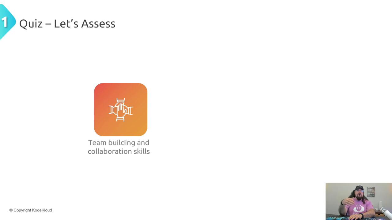 A presentation slide titled "Quiz – Let's Assess" showing an orange icon and the text "Team building and collaboration skills." A small video thumbnail of a presenter appears in the bottom-right corner.