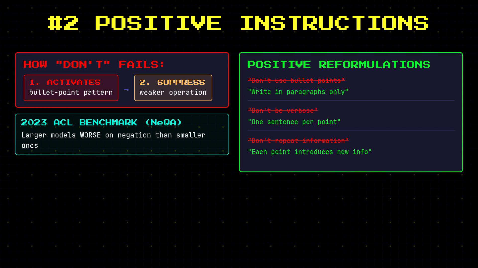 A neon-styled slide titled "#2 POSITIVE INSTRUCTIONS" explaining how "don't" prompts fail and offering positive reformulations like "Write in paragraphs only" and "One sentence per point." It also cites a 2023 ACL benchmark noting larger models do worse on negation than smaller ones.