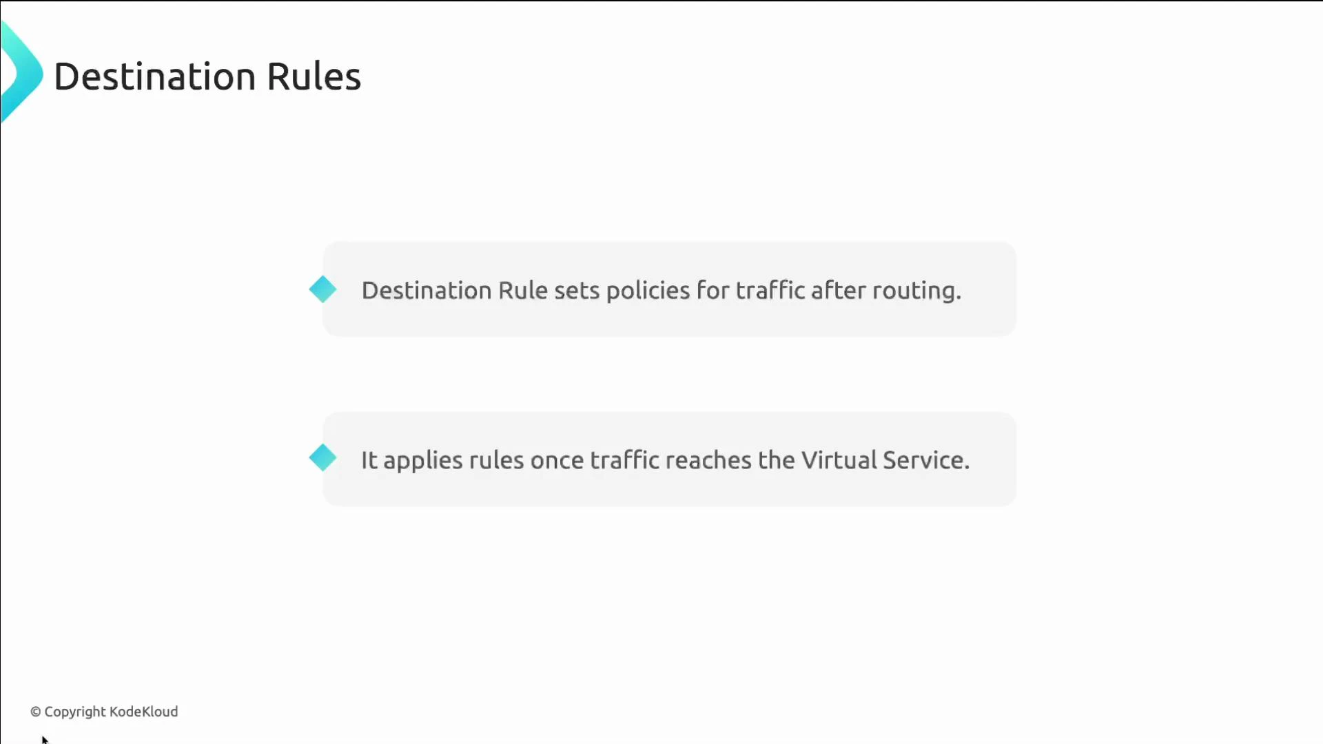 A presentation slide titled "Destination Rules" showing two points: that a Destination Rule sets policies for traffic after routing, and that it applies rules once traffic reaches the Virtual Service.