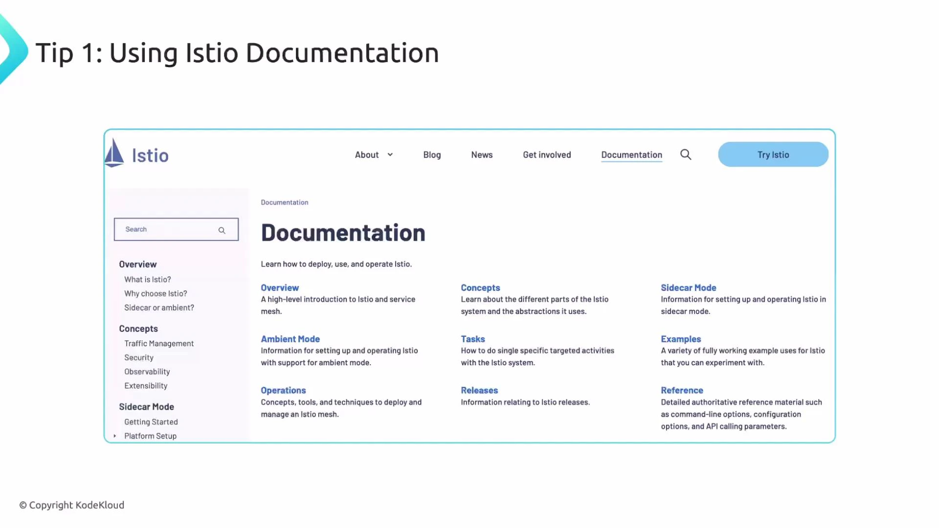A screenshot of the Istio documentation webpage showing the "Documentation" header, navigation links and sidebar with sections like Overview, Concepts, and Sidecar Mode. The slide title at the top reads "Tip 1: Using Istio Documentation."