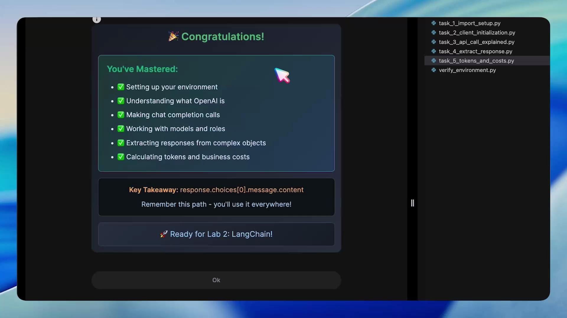 A screenshot of a “Congratulations!” tutorial screen listing mastered topics (environment setup, chat completions, models/roles, extracting responses, token/costs) and a highlighted key takeaway path. A dark editor sidebar on the right shows Python task filenames for the lab.