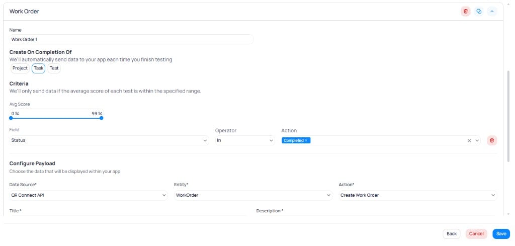 Work Order dialog showing Name Work Order 1, Create On Completion Of set to Task, Criteria with Avg Score range 0 to 99 percent, Field Status with Operator In and Action Completed, and Configure Payload section with Data Source QR Connect API, Entity WorkOrder, and Action Create Work Order