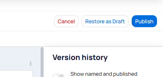 Version history header showing Cancel, Restore as Draft, and Publish buttons next to the Version history panel