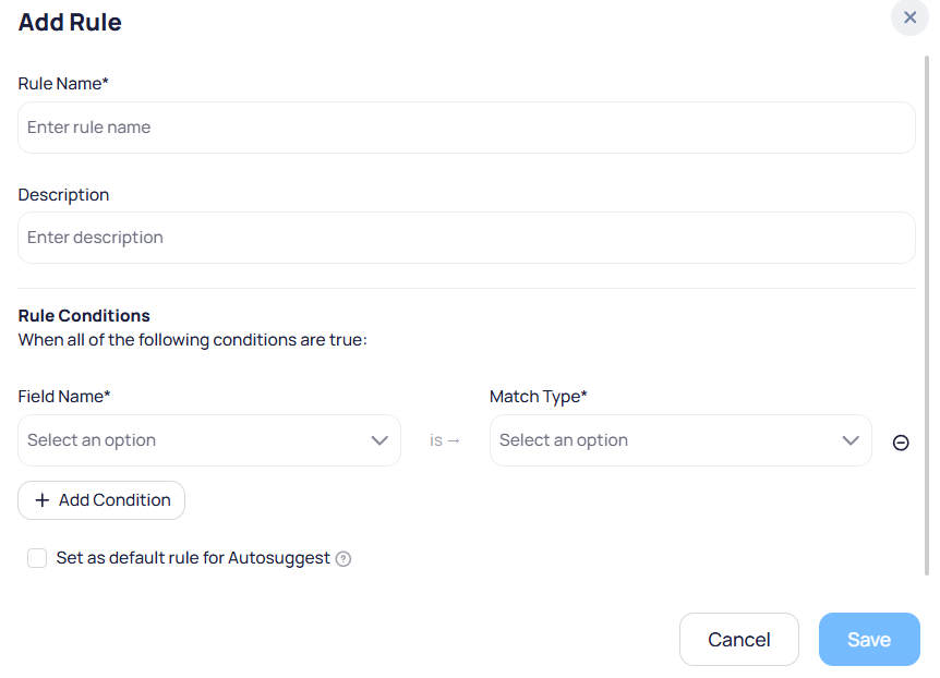 Add Rule modal with Rule Name, Description, Rule Conditions with Field Name and Match Type dropdowns, and Set as default rule for Autosuggest checkbox