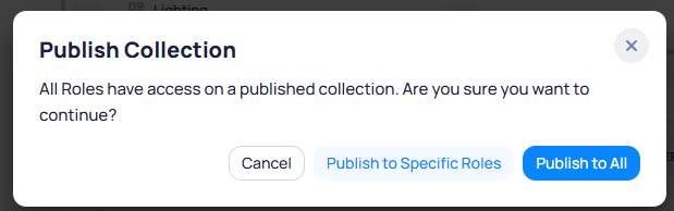 Publish Collection dialog stating All Roles have access on a published collection with Cancel, Publish to Specific Roles, and Publish to All buttons