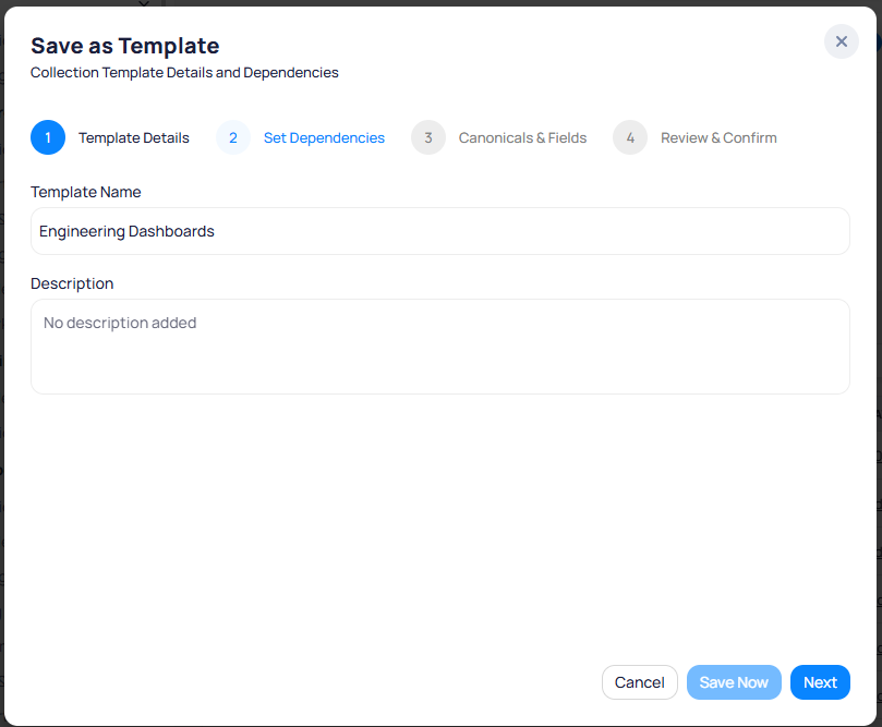 Save as Template dialog Step 1 Template Details showing Template Name set to Engineering Dashboards, a Description field, and Cancel, Save Now, and Next buttons