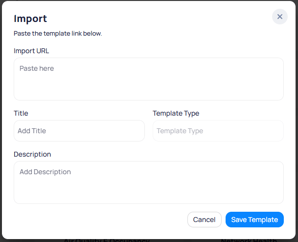 Import dialog showing Import URL field with Paste here placeholder, Title field, Template Type field populated automatically, Description field, and Cancel and Save Template buttons
