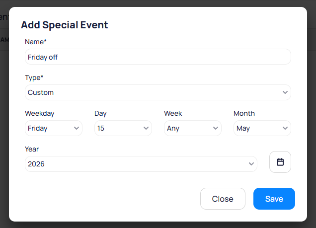Add Special Event dialog with Name field showing Friday off, Type dropdown set to Custom, Weekday set to Friday, Day set to 15, Week set to Any, Month set to May, and Year set to 2026