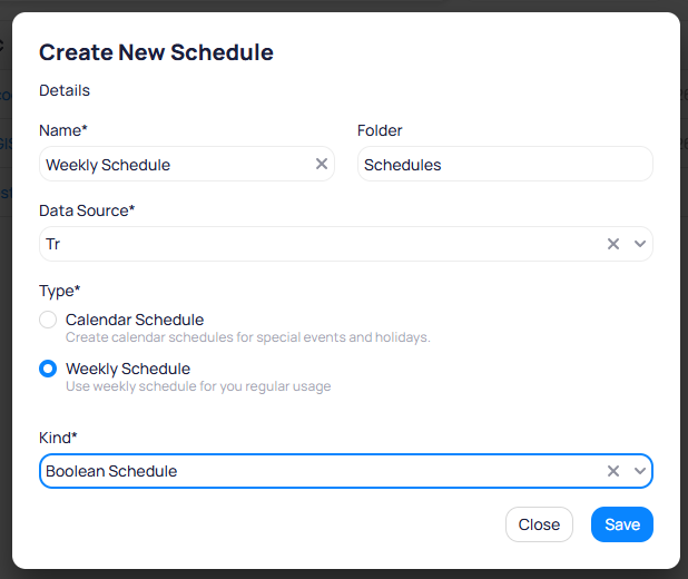 Create New Schedule dialog with fields for Name, Folder, Data Source dropdown, Type selection between Calendar Schedule and Weekly Schedule, and Kind dropdown showing Boolean Schedule