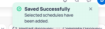 Success notification showing Saved Successfully with message that selected schedules have been added