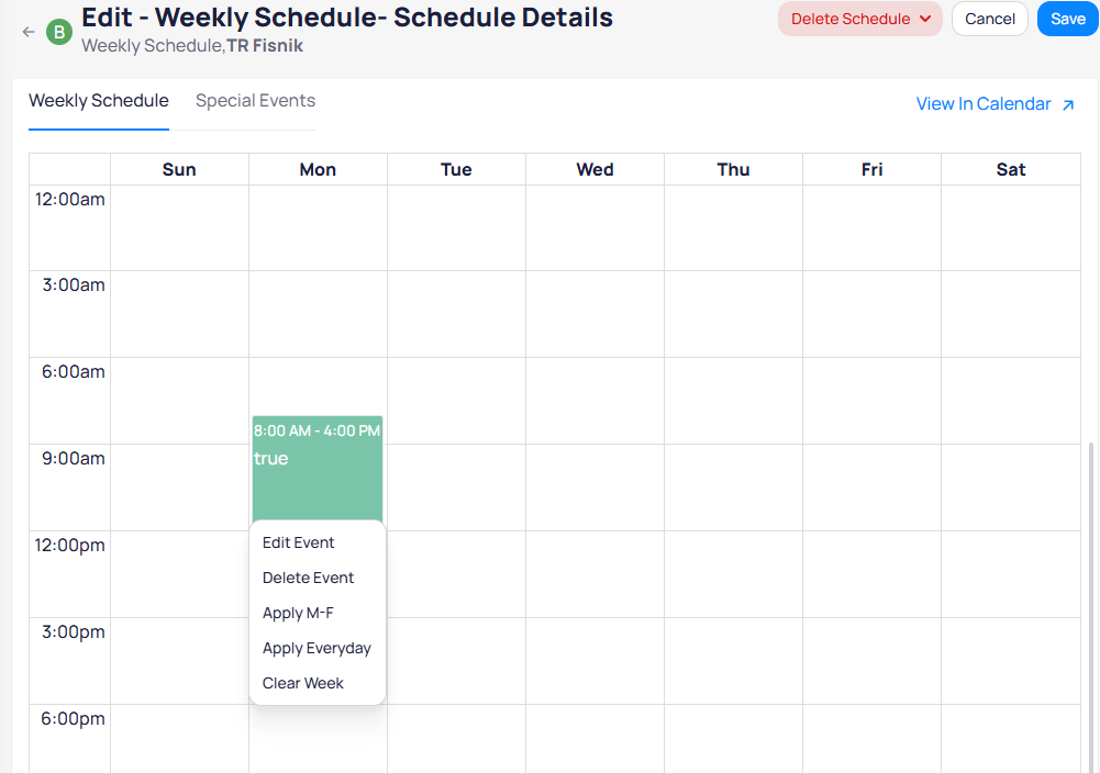 Weekly schedule showing a green event block on Monday from 8:00 AM to 4:00 PM with value true, and a right-click menu showing Edit Event, Delete Event, Apply M-F, Apply Everyday, and Clear Week options