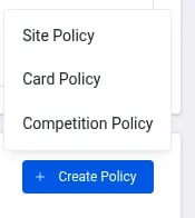 Access Policies: the Create Policy menu showing Site Policy, Card Policy and Competition Policy