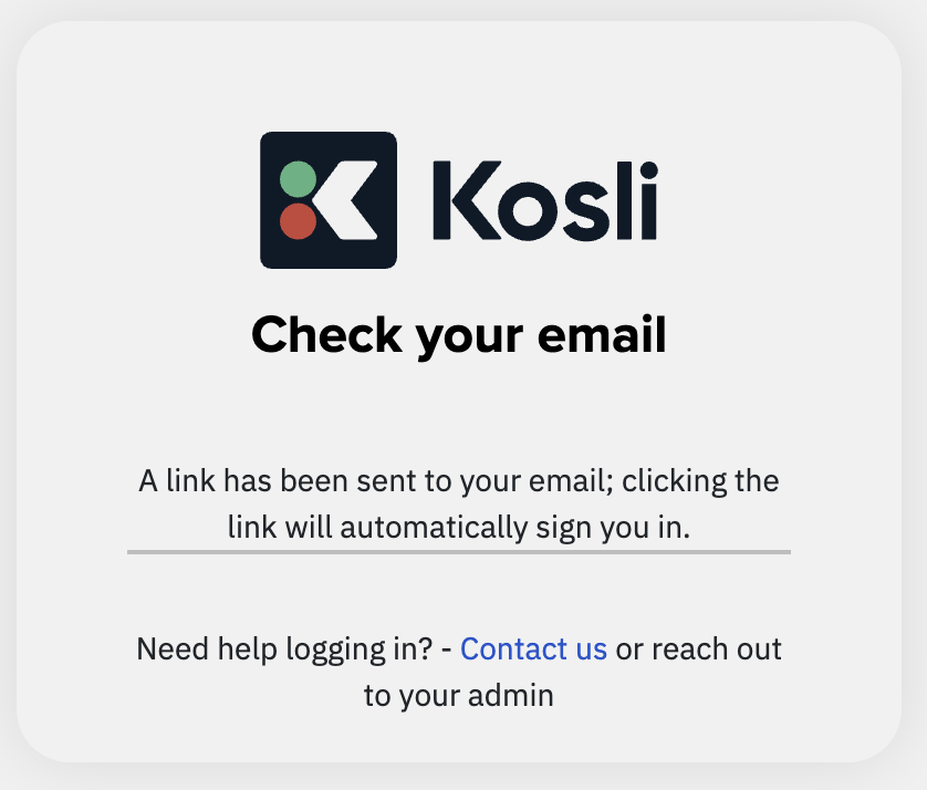 Kosli prompt telling you to check your inbox for the sign-in link