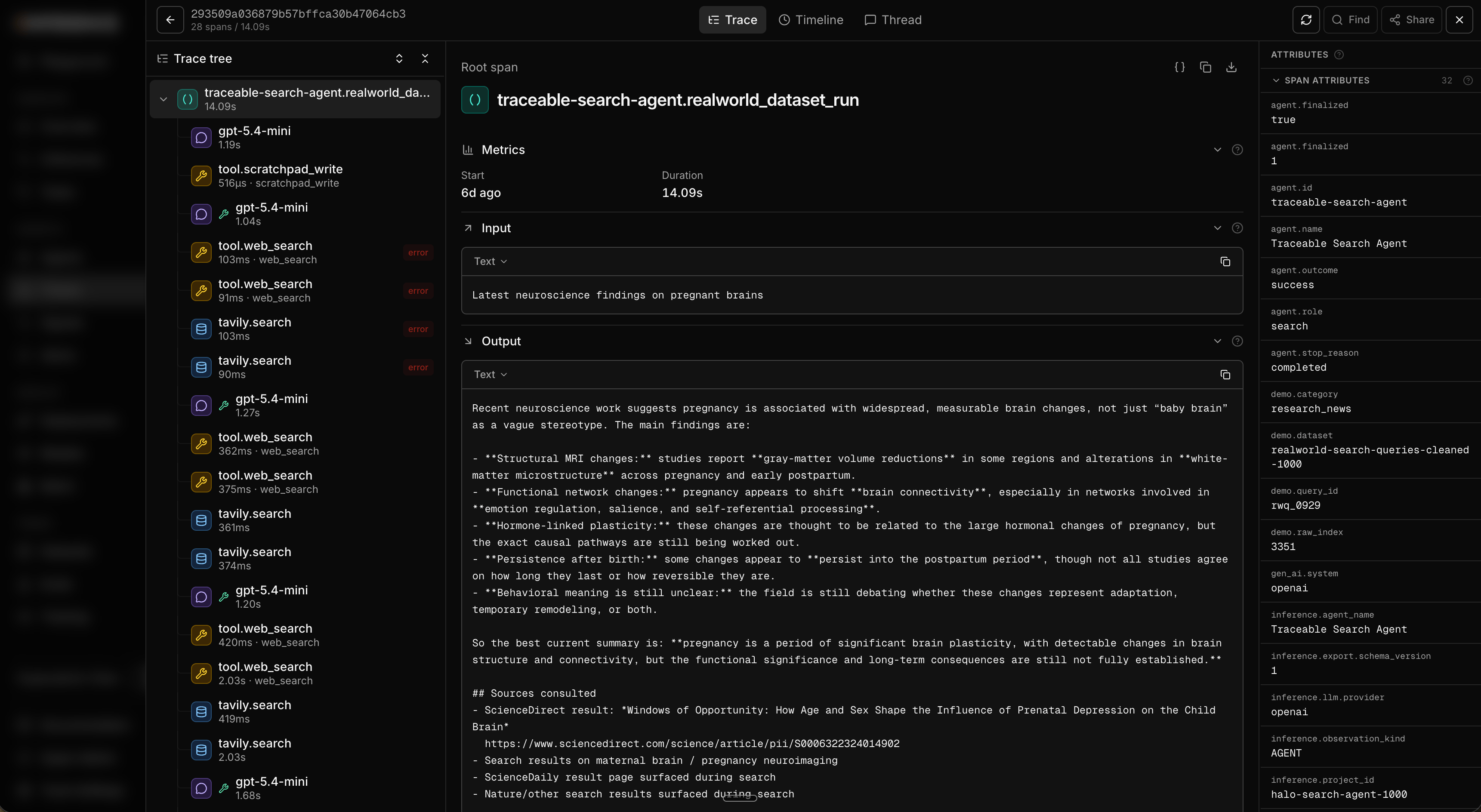 A single run open on the trace detail view, showing the agent loop, tool calls, and nested retriever spans with their inputs and outputs