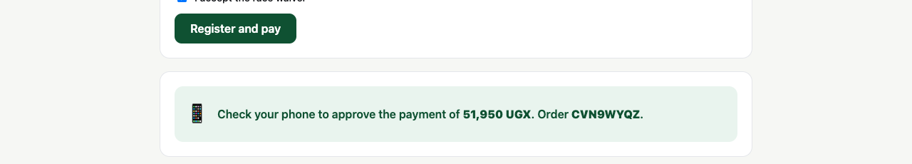 A message reading 'Check your phone to approve the payment of 51,950 UGX', with the order code