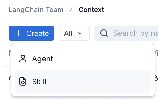 The Create dropdown showing the Agent and Skill context type options.