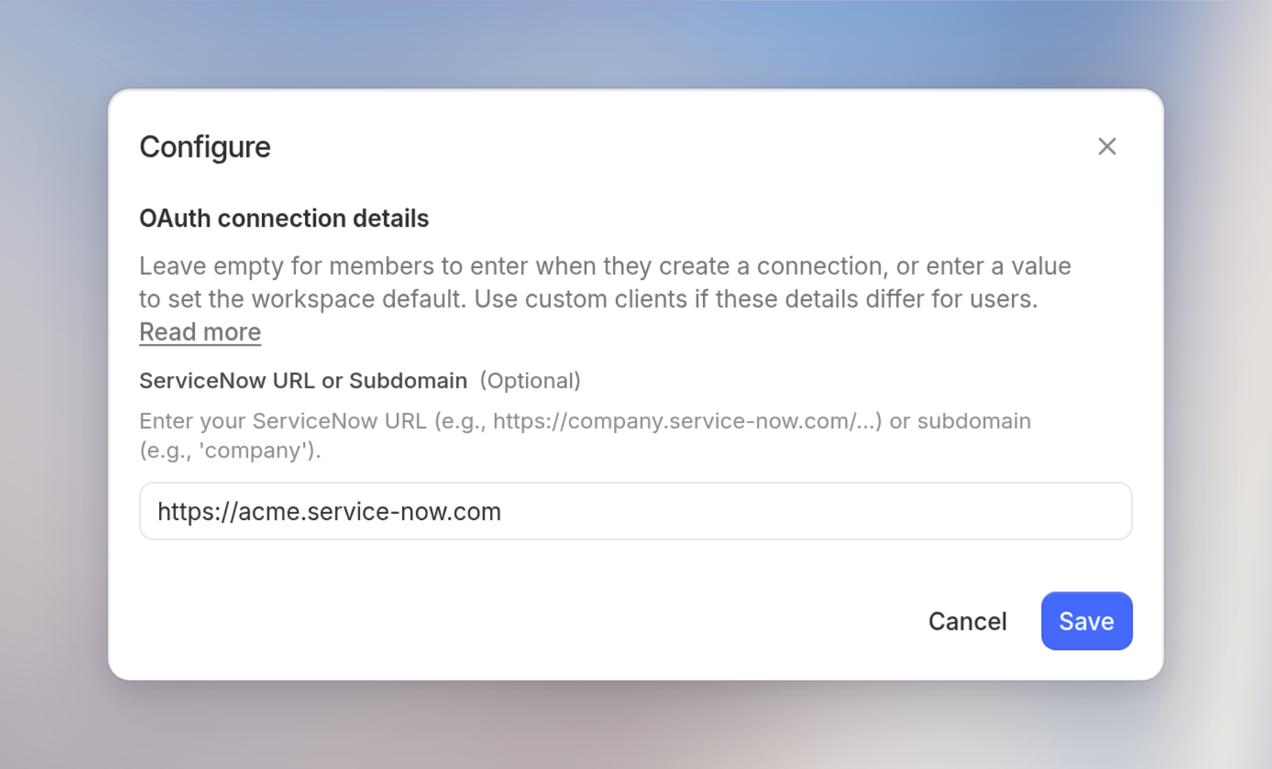 Configure dialog with workspace default https://acme.service-now.com in the optional ServiceNow URL or subdomain field
