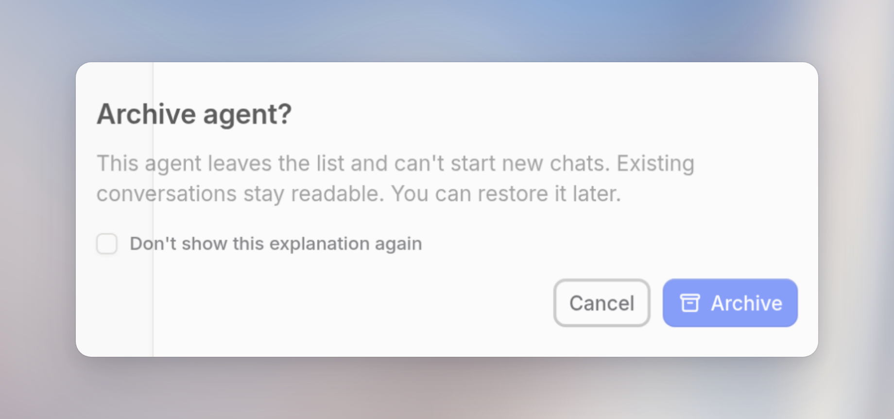 Archive agent confirmation dialog explaining the agent leaves the list and cannot start new chats, with Cancel and Archive