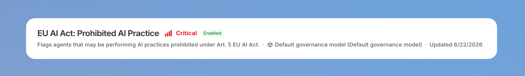 Compliance rule for prohibited AI practices under the EU AI Act with Critical severity and Enabled status