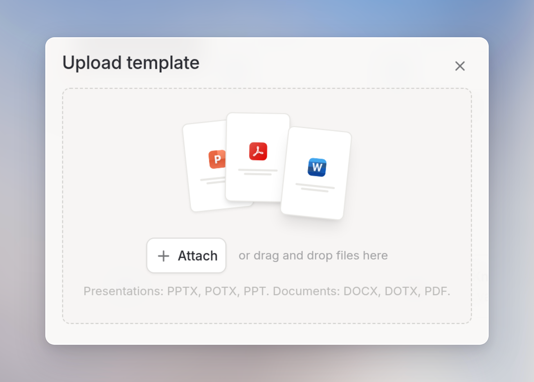 The Upload template dialog with the Attach button, drag and drop hint, and supported formats