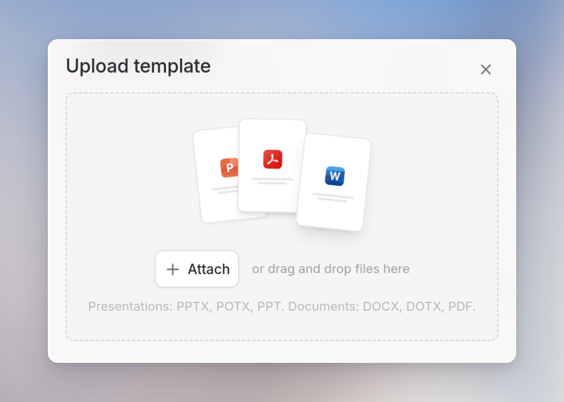The Upload template dialog with the Attach button, drag and drop hint, and supported formats