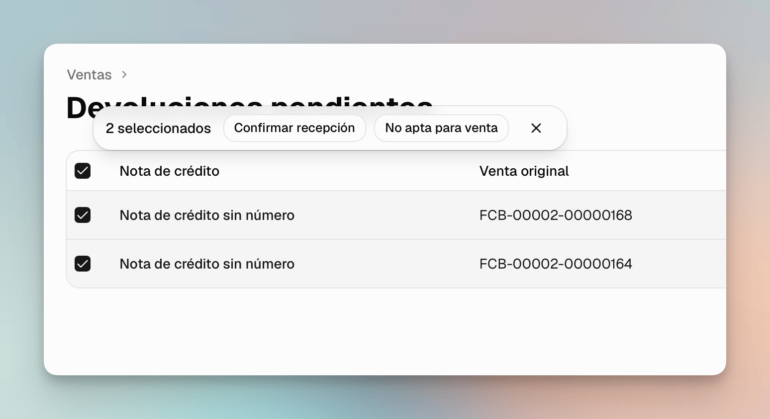 Lista de devoluciones pendientes con dos comprobantes seleccionados y acciones para confirmar la recepción o marcar la mercadería como no apta para venta