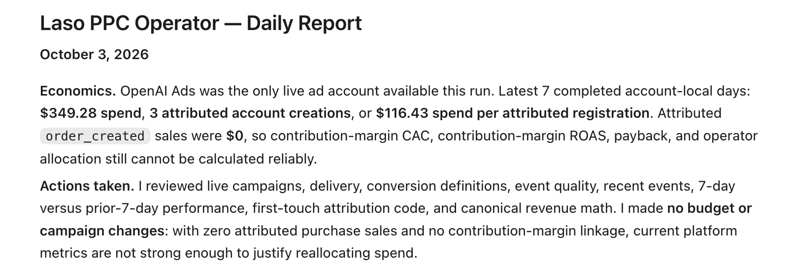 The Laso PPC Operator daily report for October 3, 2026. Economics: 349.28 dollars of spend, 3 attributed account creations, and 0 dollars of attributed order sales, so contribution-margin metrics cannot be calculated. Actions taken: a full review, and no budget or campaign changes.